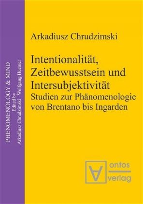 Produktbild: Intentionalit&auml;t, Zeitbewusstsein und Intersubjektivit&auml;t