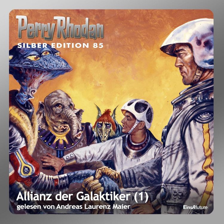 Produktbild: Perry Rhodan Silber Edition 85: Allianz der Galaktiker (Teil 1)