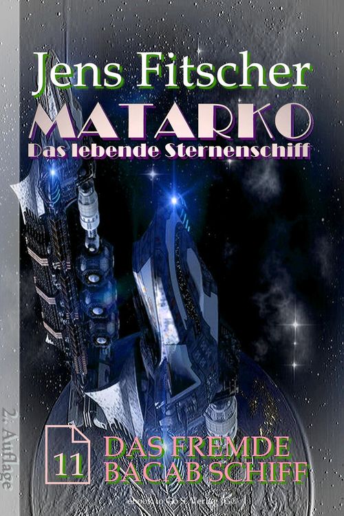 Produktbild: Das fremde Bacab Schiff (MATARKO Das lebende Sternenschiff 11)