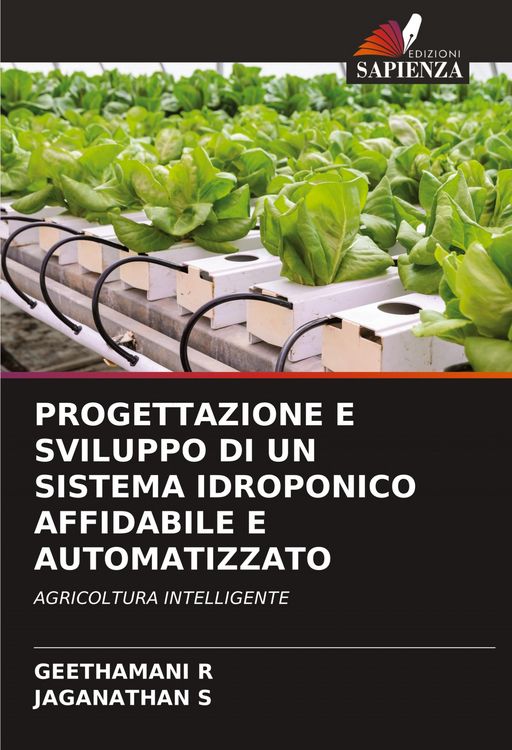 Produktbild: PROGETTAZIONE E SVILUPPO DI UN SISTEMA IDROPONICO AFFIDABILE E AUTOMATIZZATO