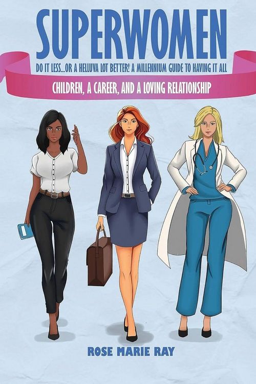 Produktbild: Superwomen Do It Less...Or A Helluva Lot Better! A Millennium Guide To Having It All