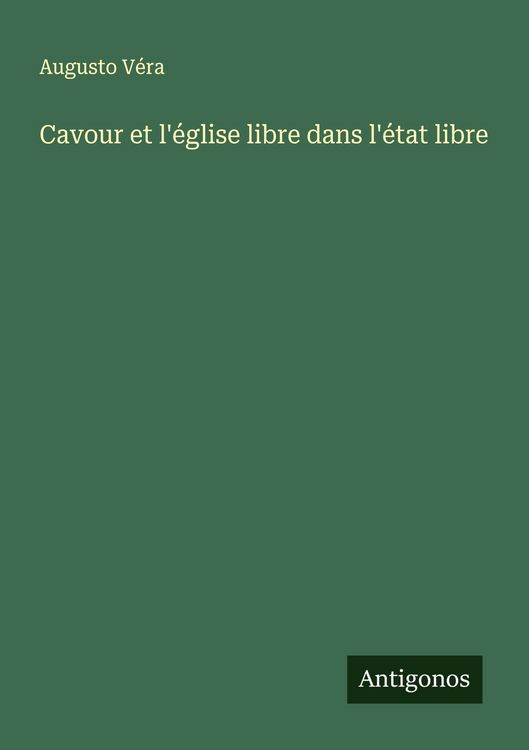 Produktbild: Cavour et l'&eacute;glise libre dans l'&eacute;tat libre