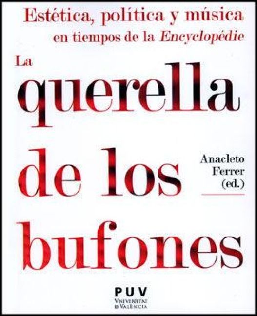 Produktbild: Est&eacute;tica, pol&iacute;tica y m&uacute;sica en tiempos de la encyclop&eacute;die : la querella de los bufones
