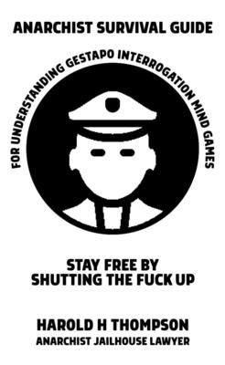 Produktbild: Anarchist Survival Guide for Understanding Gestapo Interrogation Mind Games