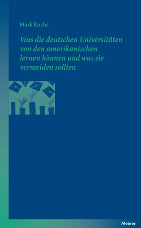 Produktbild: Was die deutschen Universit&auml;ten von den amerikanischen lernen k&ouml;nnen und was sie vermeiden sollten