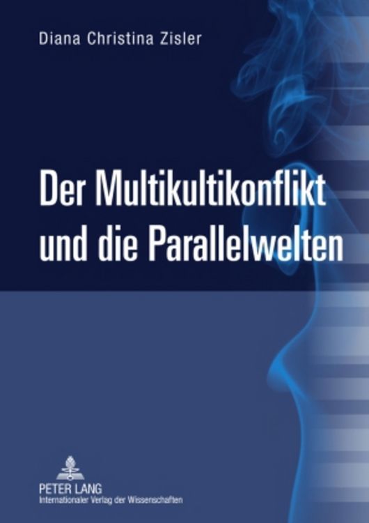 Produktbild: Der Multikultikonflikt und die Parallelwelten