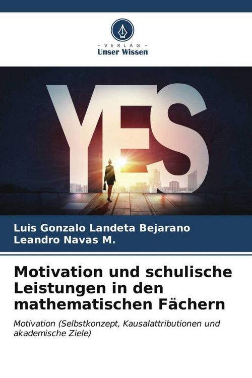 Produktbild: Motivation und schulische Leistungen in den mathematischen F&auml;chern