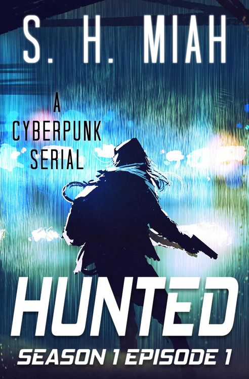 Produktbild: Hunted Season 1 Episode 1 (Hunted Cyberpunk Serial, #1)