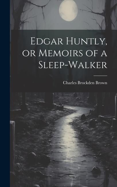 Produktbild: Edgar Huntly, or Memoirs of a Sleep-walker