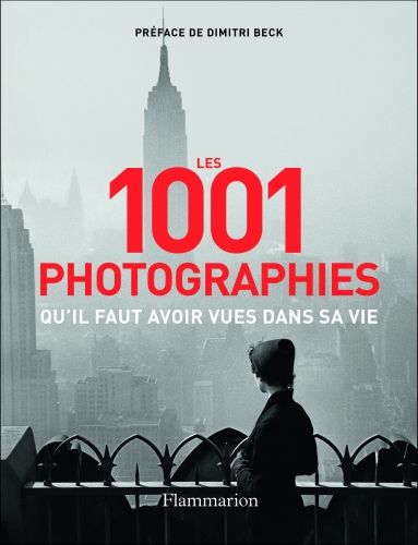 Produktbild: Les 1001 photographies qu'il faut avoir vues dans sa vie