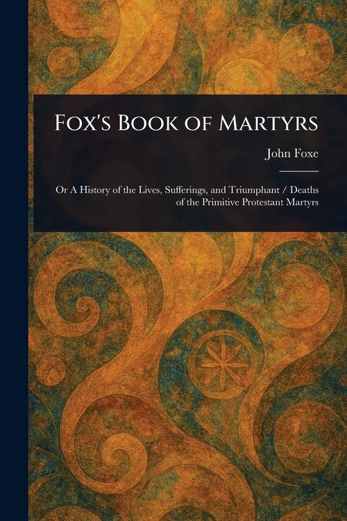 Produktbild: Fox's Book of Martyrs