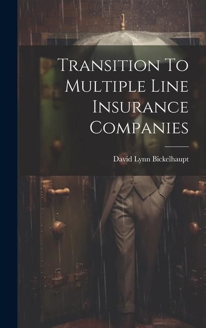 Produktbild: Transition To Multiple Line Insurance Companies