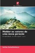 Produktbild: Moldar os valores de uma nova gera&ccedil;&atilde;o