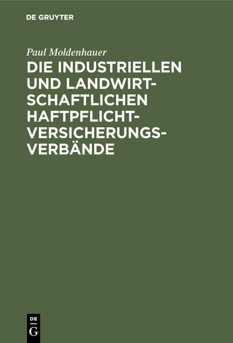 Produktbild: Die industriellen und landwirtschaftlichen Haftpflichtversicherungsverb&auml;nde