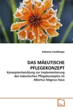 Produktbild: Fuschlberger, K: das M&auml;eutische Pflegekonzept