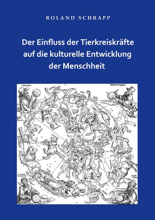 Produktbild: Der Einfluss der Tierkreiskr&auml;fte auf die kulturelle Entwicklung der Menschheit