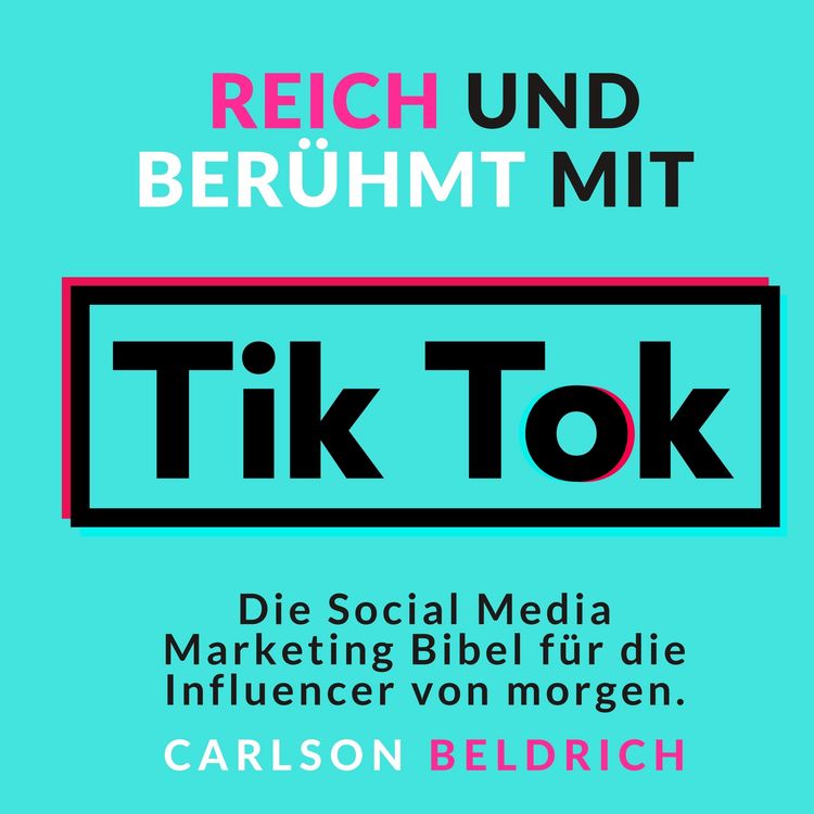 Produktbild: Reich und Ber&uuml;hmt mit Tik Tok