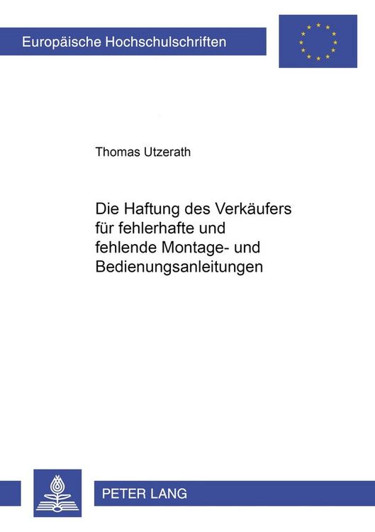 Produktbild: Die Haftung des Verk&auml;ufers f&uuml;r fehlerhafte und fehlende Montage- und Bedienungsanleitungen