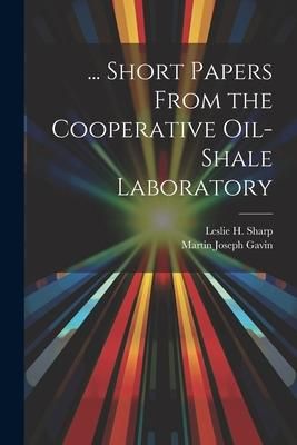 Produktbild: ... Short Papers From the Cooperative Oil-Shale Laboratory