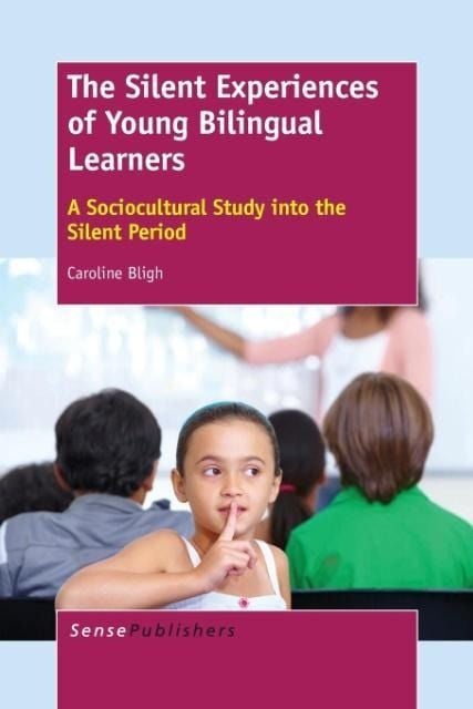 Produktbild: The Silent Experiences of Young Bilingual Learners