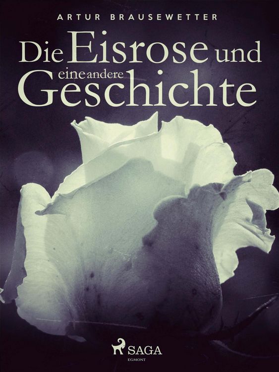 Produktbild: Die Eisrose und eine andere Geschichte