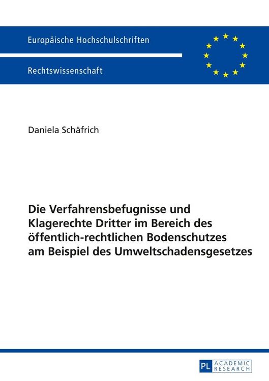 Produktbild: Die Verfahrensbefugnisse und Klagerechte Dritter im Bereich des &ouml;ffentlich-rechtlichen Bodenschutzes am Beispiel des Umweltschadensgesetzes