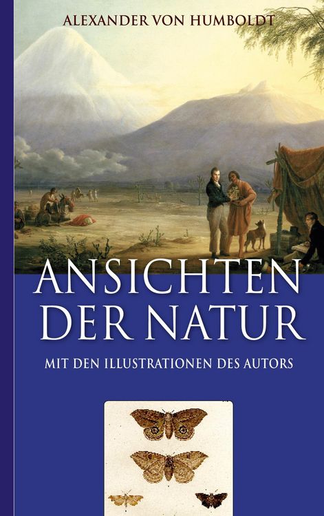 Produktbild: Alexander von Humboldt: Ansichten der Natur (Mit den Illustrationen des Autors)