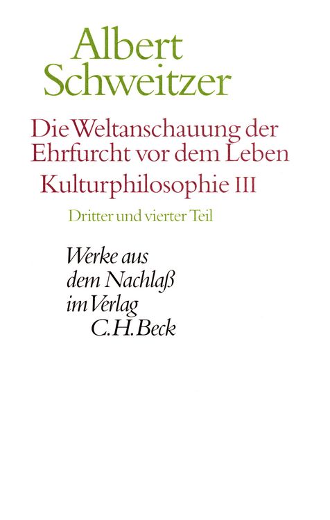 Produktbild: Die Weltanschauung der Ehrfurcht vor dem Leben. Kulturphilosophie III