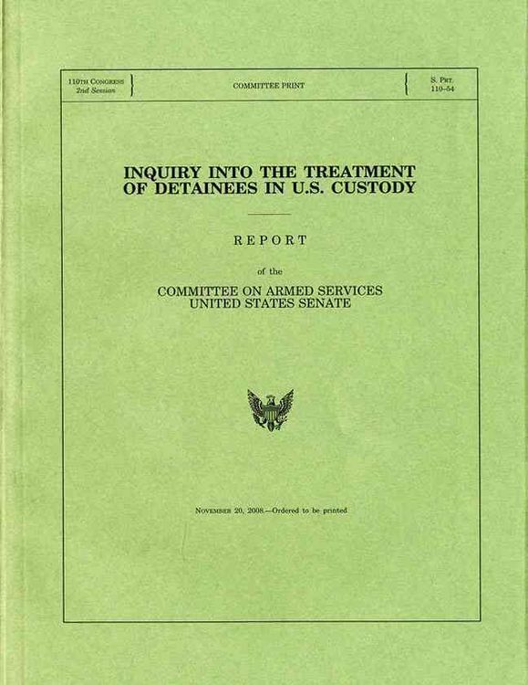 Produktbild: Inquiry Into the Treatment of Detainees in U.S. Custody, a Report, November 20, 2008