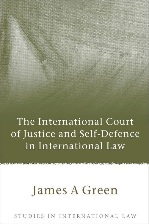 Produktbild: The International Court of Justice and Self-Defence in International Law