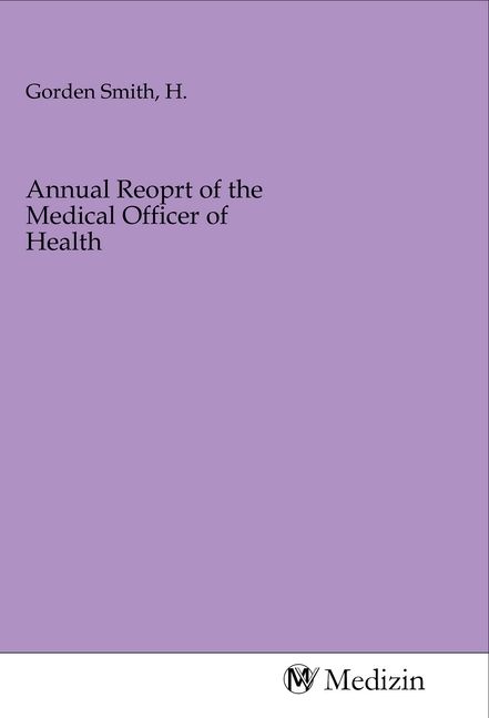 Produktbild: Annual Reoprt of the Medical Officer of Health