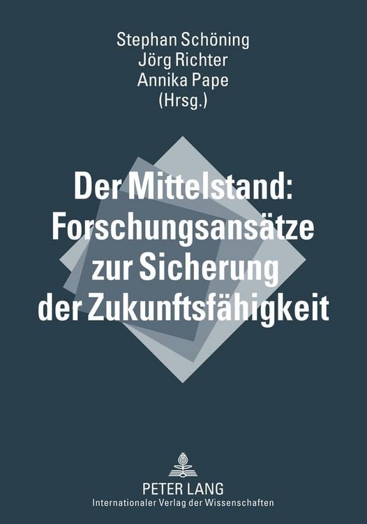 Produktbild: Der Mittelstand: Forschungsansaetze zur Sicherung der Zukunftsfaehigkeit