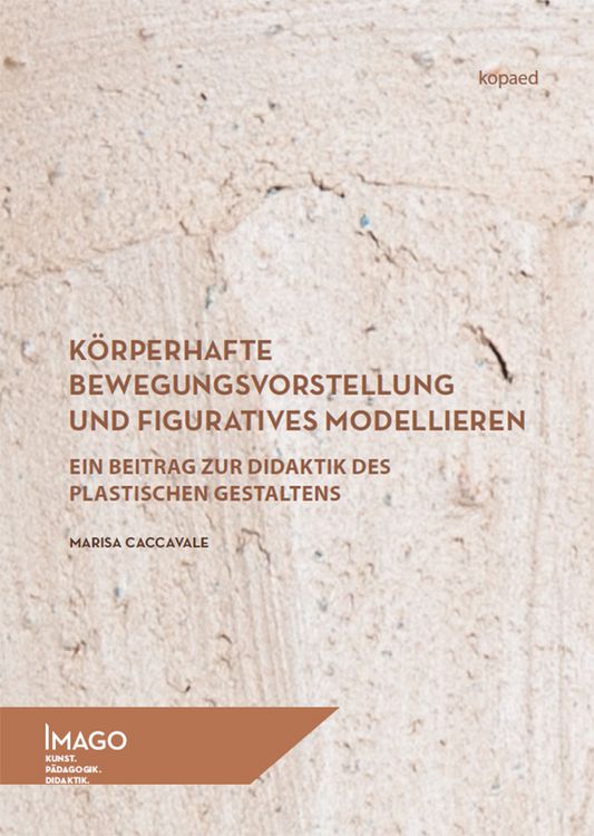 Produktbild: K&ouml;rperhafte Bewegungsvorstellung und figuratives Modellieren