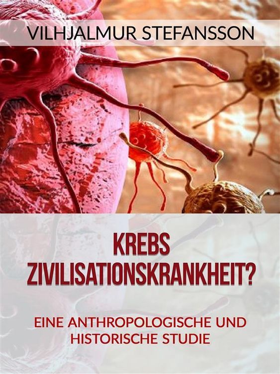 Produktbild: Krebs - Zivilisationskrankheit? (&Uuml;bersetzt)