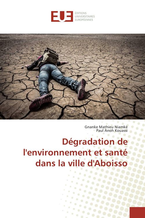 Produktbild: D&eacute;gradation de l'environnement et sant&eacute; dans la ville d'Aboisso