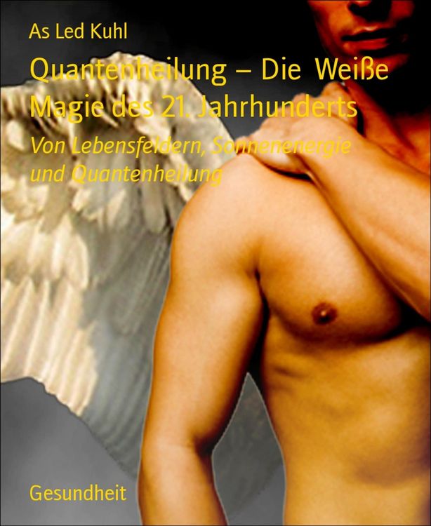 Produktbild: Quantenheilung - Die Wei&szlig;e Magie des 21. Jahrhunderts