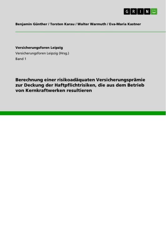 Produktbild: Berechnung einer risikoad&auml;quaten Versicherungspr&auml;mie zur Deckung der Haftpflichtrisiken, die aus dem Betrieb von Kernkraftwerken resultieren