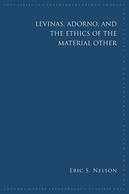 Produktbild: Levinas, Adorno, and the Ethics of the Material Other
