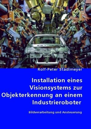Produktbild: Installation eines Visionsystems zur Objekterkennung an einem Industrieroboter