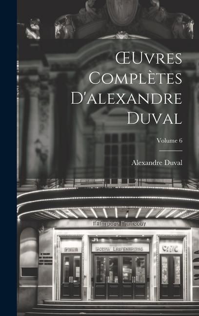 Produktbild: OEuvres Compl&egrave;tes D'alexandre Duval; Volume 6