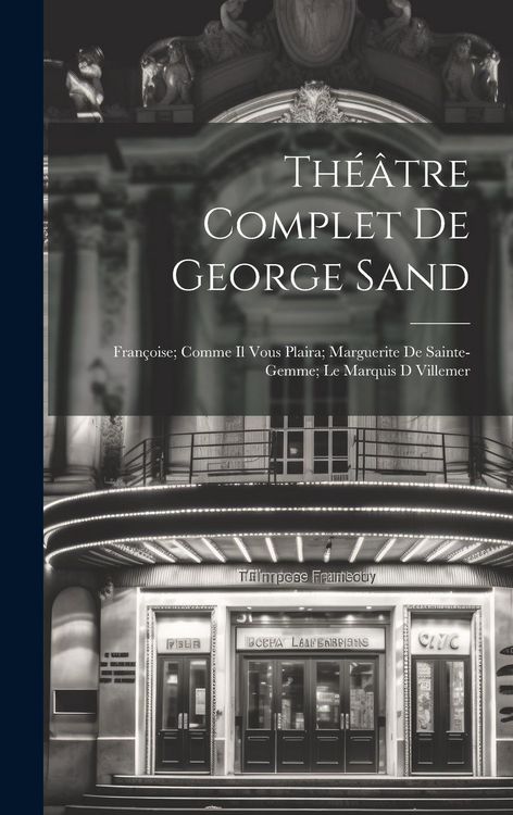 Produktbild: Th&eacute;&acirc;tre Complet De George Sand
