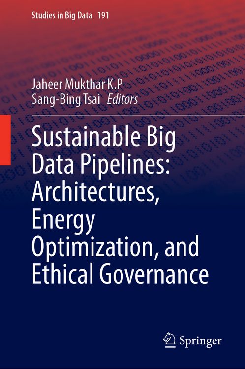 Produktbild: Sustainable Big Data Pipelines: Architectures, Energy Optimization, and Ethical Governance