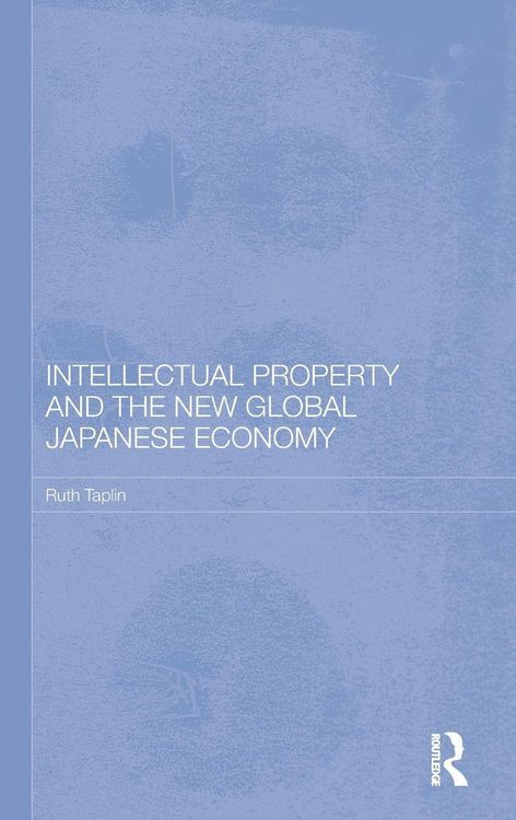 Produktbild: Intellectual Property and the New Global Japanese Economy