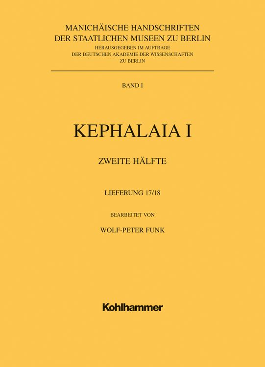 Produktbild: Manich&auml;ische Handschriften, Bd. 1: Kephalaia I, 2. H&auml;lfte, 17.+ 18.Lfg. mit Einbanddecke