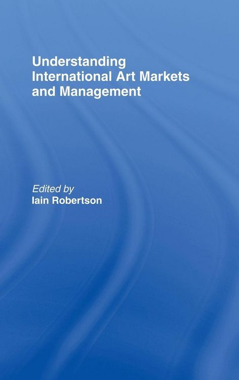 Produktbild: Understanding International Art Markets and Management