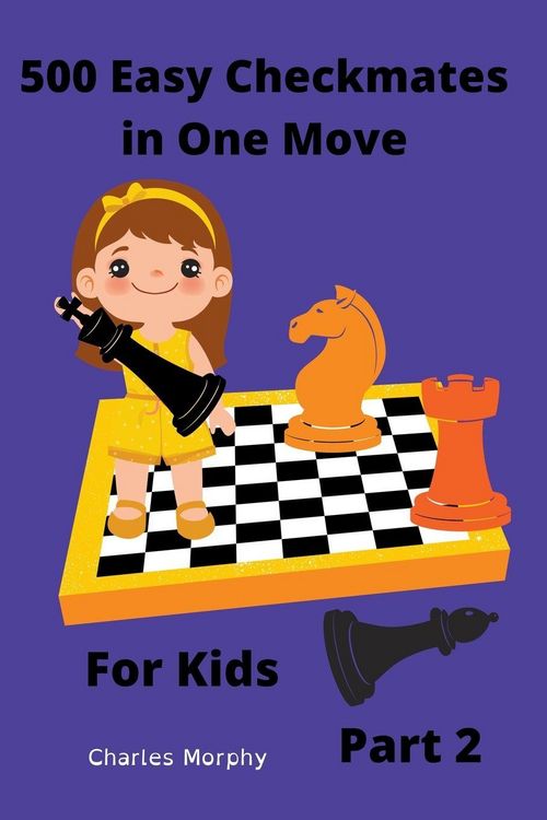 Produktbild: 500 Easy Checkmates in One Move for Kids, Part 2