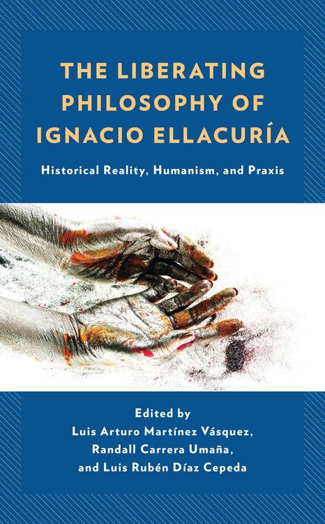 Produktbild: The Liberating Philosophy of Ignacio Ellacur&iacute;a