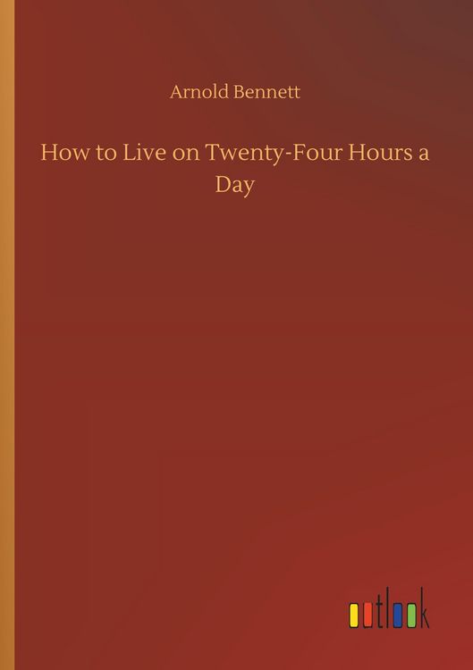 Produktbild: How to Live on Twenty-Four Hours a Day