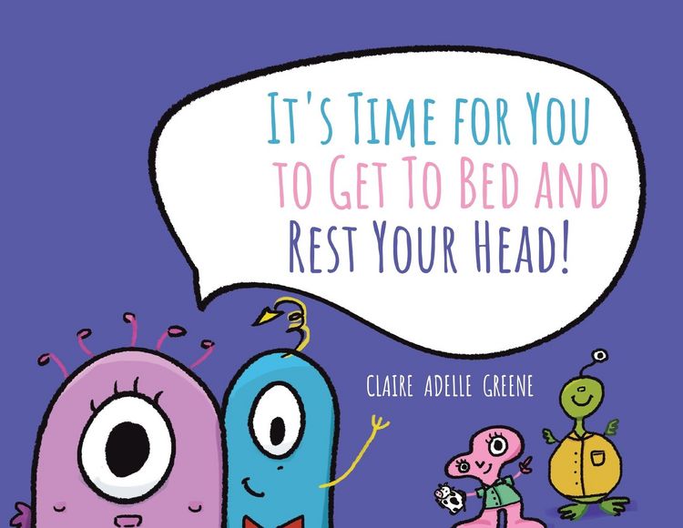 Produktbild: It's Time for You to Get To Bed and Rest Your Head!