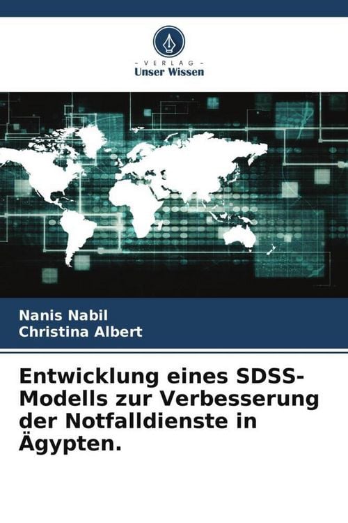 Produktbild: Entwicklung eines SDSS-Modells zur Verbesserung der Notfalldienste in &Auml;gypten.